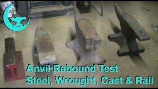 Anvil Rebound Test - Steel vs. Wrought vs. Cast Iron vs. Rail - All Compared Side By Side.