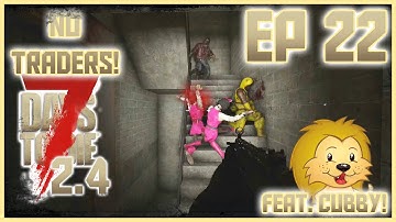 DISHONG OVERLOAD - 7 Days to Die // NO TRADERS - Episode 22