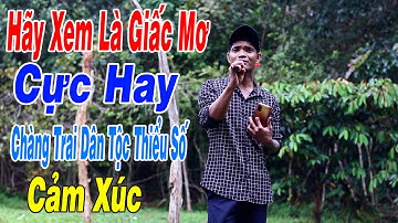 HÃY XEM LÀ GIẤC MƠ - CHU BIN | Điểu Dũng Cover | Chàng Trai Dân Tộc Thiểu Số Có Giọng Hát Cực Hay