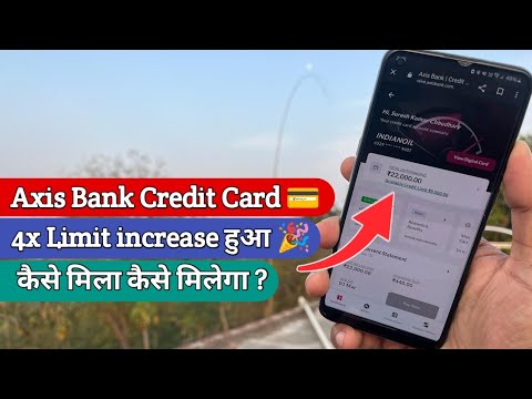 Axis Bank Credit Card Limit increase हुआ 4 गुना 🔥 