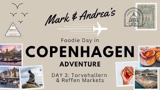 Babymoon #3 Copenhagen Day 3  Foodie Day Vlog Torvellhallen and Reffen Markets with lots in btwn!