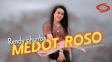 RENDY PHURRBA - MEDOT ROSO (OFFICIAL MUSIC VIDEO)