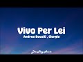 Andrea Bocelli ft Giorgia - Vivo Per Lei Italian/English (lyrics)