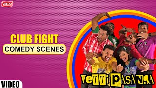 Vetti Pasanga: Club Fight comedy scene
