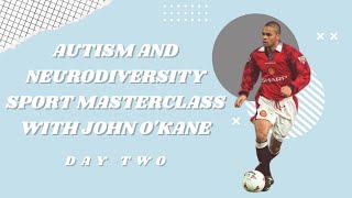 Autism and Neurodiversity Sport Masterclass with John O'Kane #2