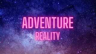 Adventurer - Reality | Lyrics