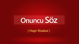 Haşir Risalesi - Onuncu Söz Birinci Ve Ikinci Suretler,Risale-I Nur Sohbetleri
