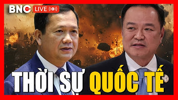 TRỰC TIẾP: Thời sự Quốc tế 22/12: Xung đột Thái - Cam: Sòng bạc Đông Nam Á, Phnompenh hóa điểm nóng