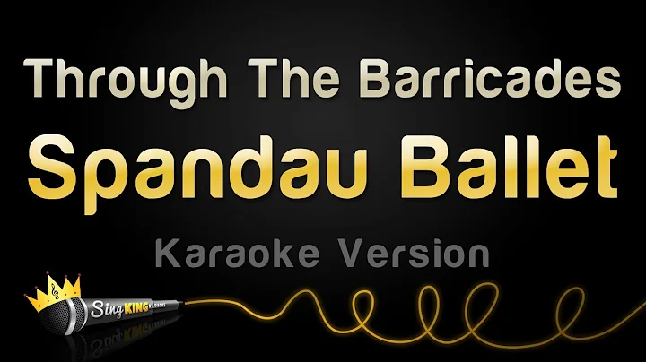 Spandau Ballet - Through The Barricades (Karaoke Version)