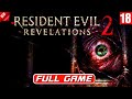 Resident Evil: Revelations 2 + 2 DLC - full walkthrough. Full Game. Полное Прохождение игры