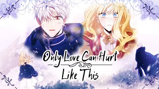 【AMV】How to Get My Husband on My Side × Only Love Can Hurt Like This || Manhwa