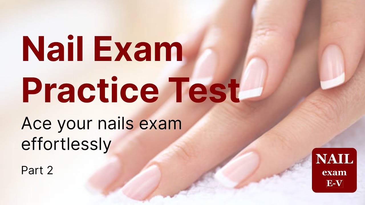 PSI Nail Technician Exam Information - wide 8