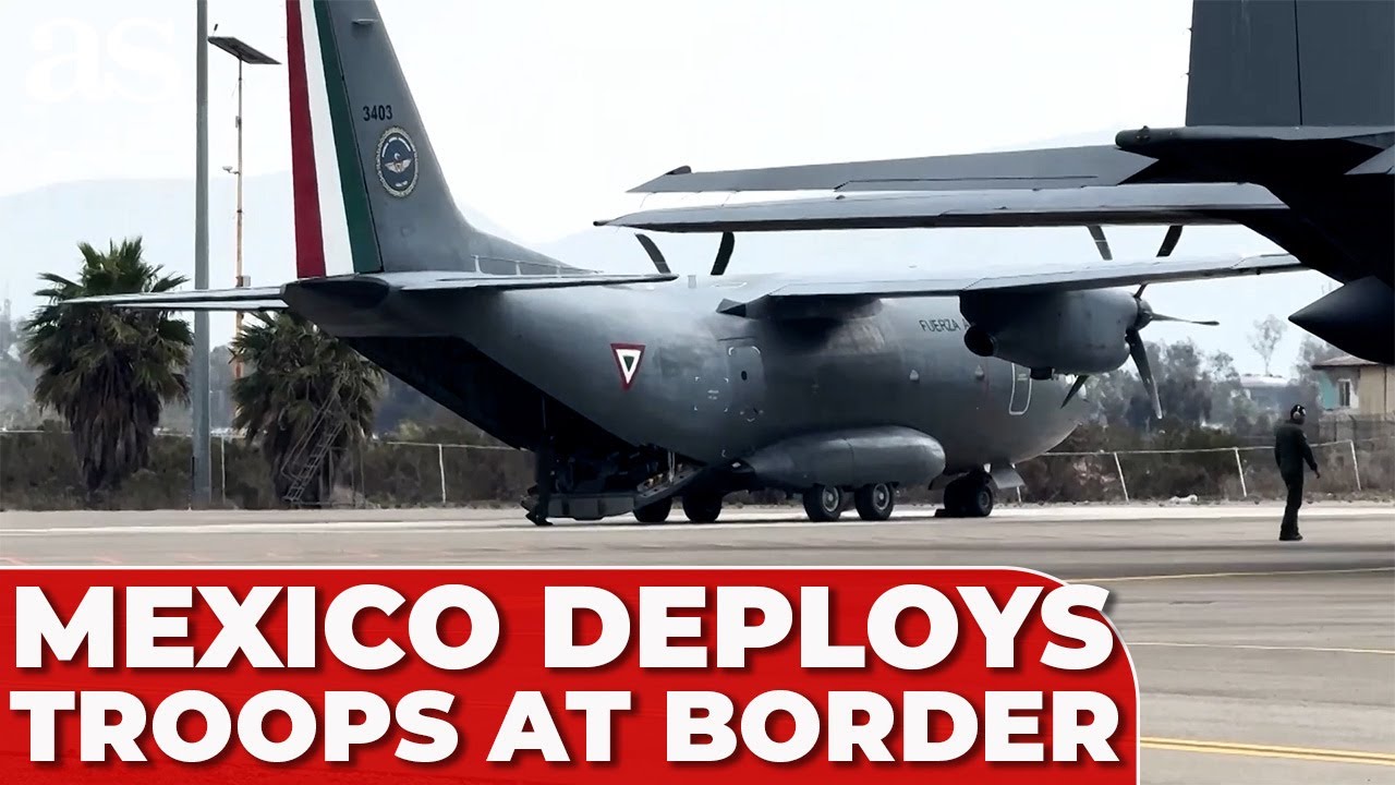 Mexico deploys troops at border as part of deal to pause US tariffs ...