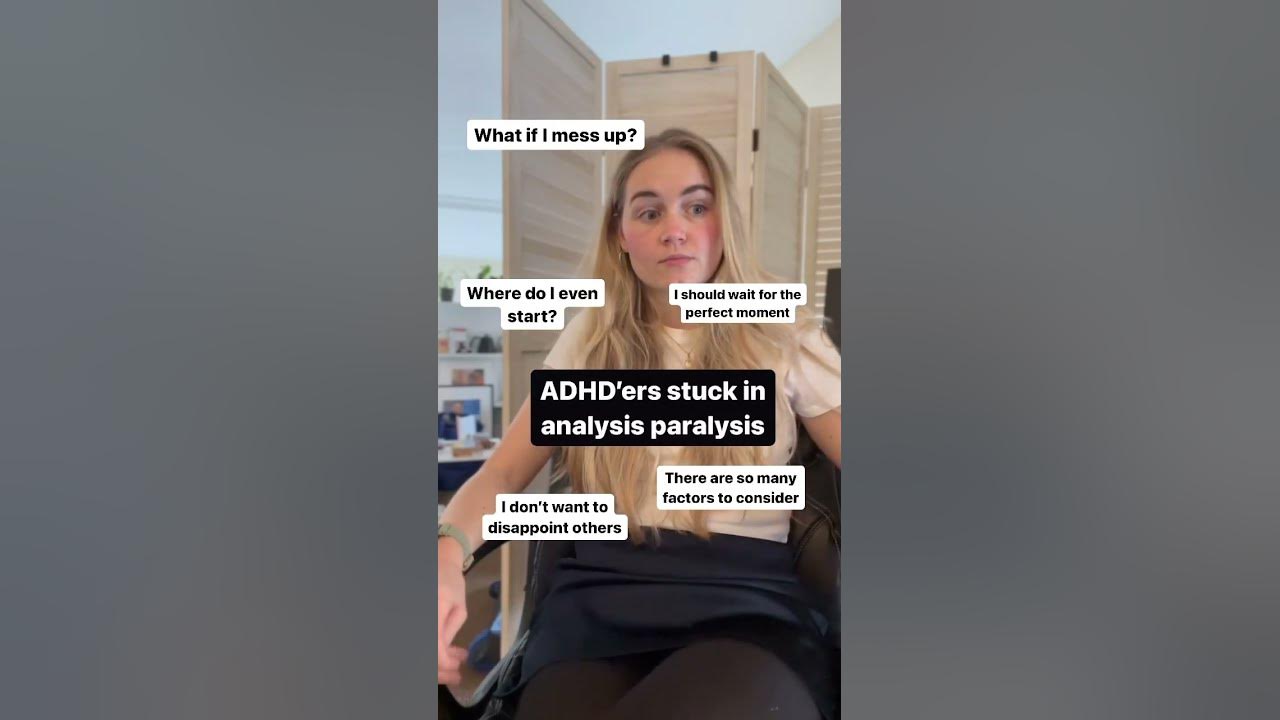 Overwhelming task and feeling paralyzed adhd adhdsymptoms autism 