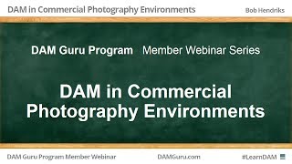 DAM Guru Program: Digital Asset Management in Commercial Photography Environments