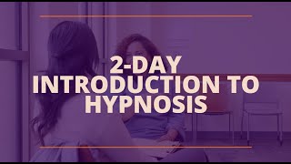Two-Day Hypnosis Training for Mental Health and Wellness Professionals