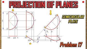 PROJECTION OF PLANES_Lecture 17_Semi-Circular Plate