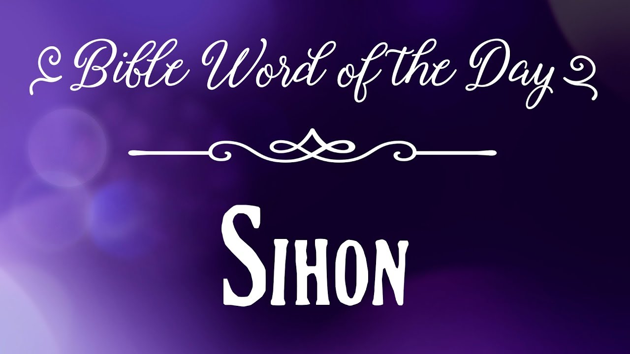 how-to-pronounce-bible-names-the-bible-word-of-the-day-sihon-youtube
