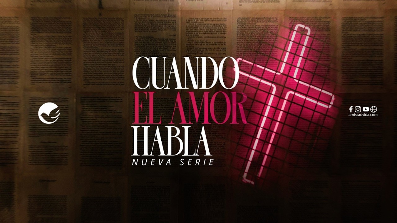 CUANDO EL AMOR HABLA | NUEVA SERIE | PR. JOSÉ LOZANO