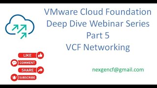 VMware Cloud Foundation Deep Dive Webinar Series Part 5 VCF Networking