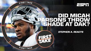 Did Micah Parsons throw shade at Dak Prescott! 👀 Stephen A. reacts | First Take