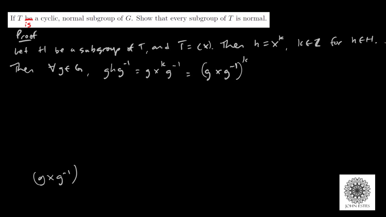 Subgroups Of A Cyclic Normal Subgroup Are Also Normal YouTube