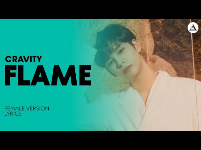 CRAVITY - FLAME | FEMALE VERSION + LYRICS