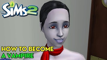 Sims 2 : How to Become a Vampire UPDATED FAST GUIDE