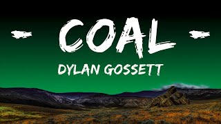Dylan Gossett - Coal (Lyrics) | The World Of Music