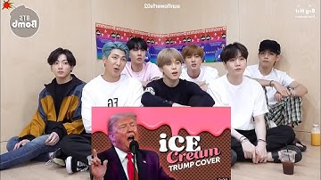 BTS reaction to Ice Cream - Donald Trump Cover Parody - Blackpink ft. Selena Gomez