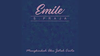 Video thumbnail of "Emile S Praja - Ku Pasti"