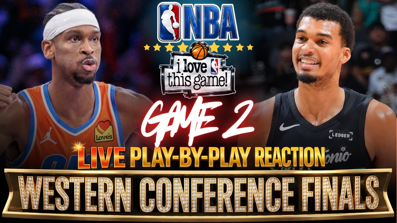 🔴OKC VS SPURS │ WEST FINALS Game 2 - 2026 NBA PLAYOFFS  Play-By-Play Reaction & Scoreboard