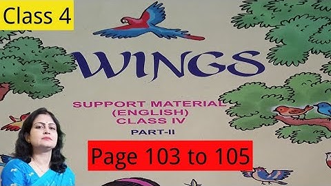 Class 4 English Wings book Part 2 Page 103 to 105|@SMClassess