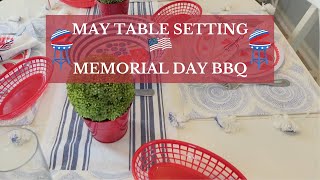MEMORIAL DAY BBQ TABLE SETTING  II  Meaning of Memorial Day; Kickoff to summer!