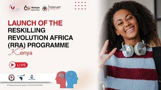 🔴  Live | International Youth Day 2026: Launch Of Reskilling Revolution Africa Programme In Kenya.