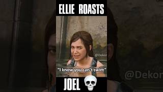 Ellie Roasts Joel and REGRETS It! The Last of Us 2 #shorts