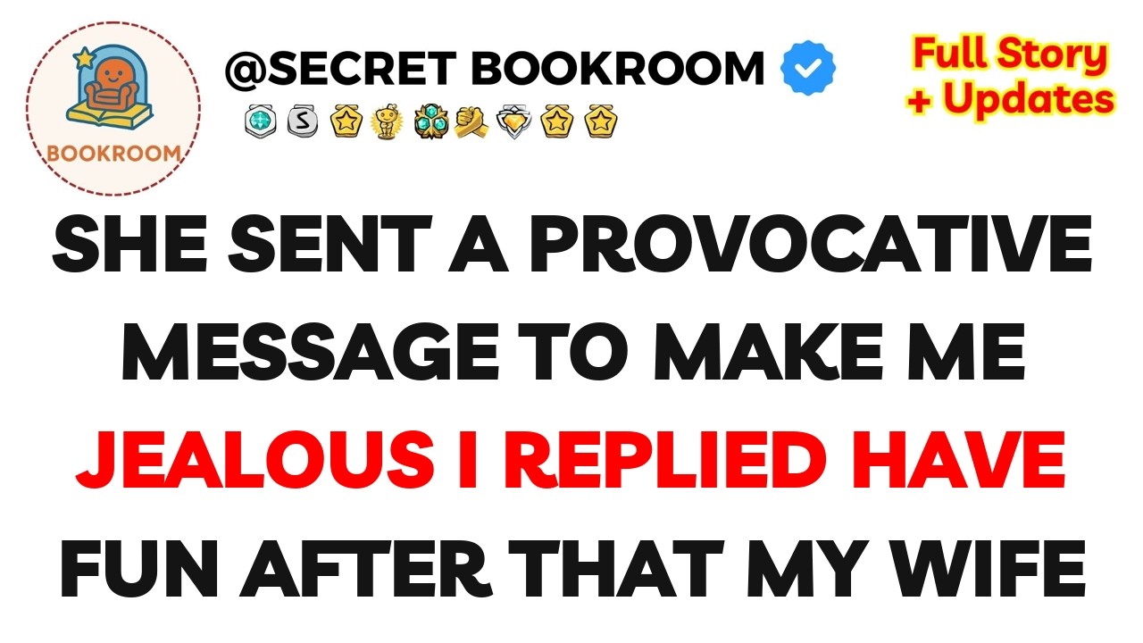 She sent a provocative message to make me jealous  I replied, “Have fun ” After that, my wife