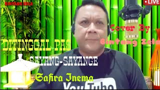 DITINGGAL PAS SAYANG-SAYANGE - SAFIRA INEMA - DJ KENTRUNG - UYE TONE - BINTANG ZELA (COVER)