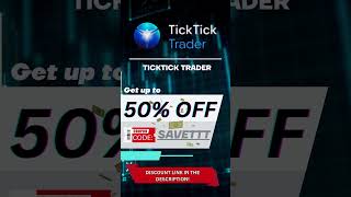 TICKTICK TRADER 50% OFF | CODE: SAVETTT #tickticktrader #futurestrading #shorts