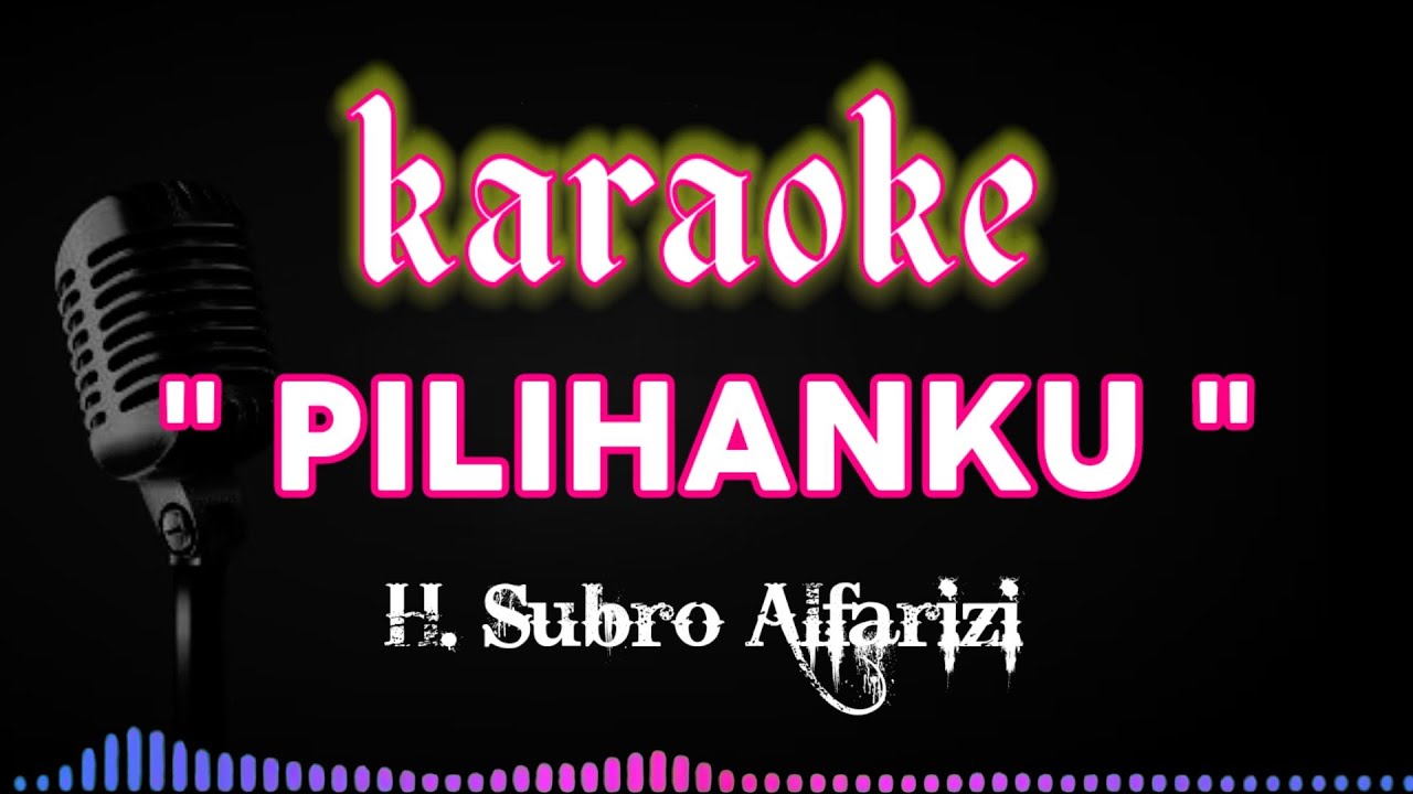 PILIHANKU _ H SUBRO ALFARIZI