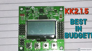 KK2.1.5 Unboxing | Best budget FC | Firmware 2.1.X