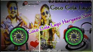Coca Cola Remix | Ruchika Jangid New Hr Song 2020 | Mera Balma Bado Shyano Remix |DJ Balaji Khatu