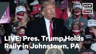 Pres. Trump Holds a Campaign Rally in Johnstown, PA | LIVE | NowThis