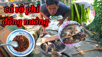 CÁ RÔ PHI ĐỒNG NƯỚNG CHẤM MẮM ME