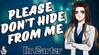 Please Don't Hide From Me | Dr. Carter [hurt/comfort] [F4A]