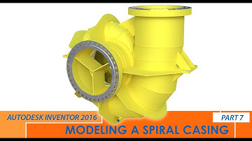 AUTODESK INVENTOR 2016 - MODELING A SPIRAL CASING 07/12