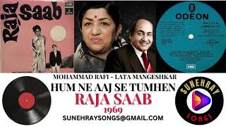 Hum Ne Aaj Se Tumhen  Mohammad Rafi  Lata Mangeshkar  Raja Saab  1969