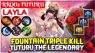 Fountain Triple Kill, Tuturu The Legendary Rrqo2 Tuturu Layla Mobile Legends