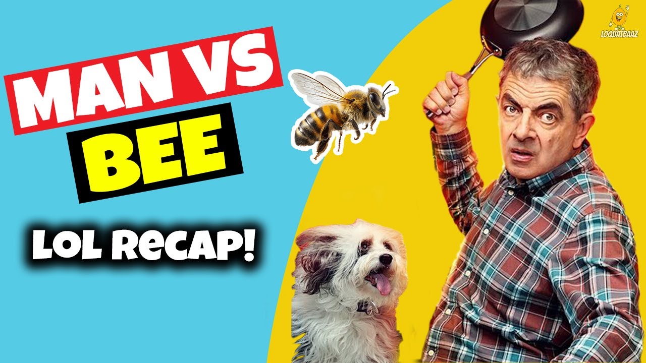 Man vs Bee Lol Recap! | Loquatbaaz