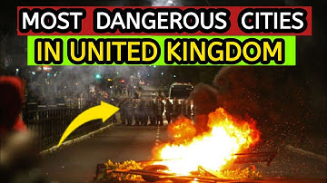 The Most Dangerous Cities in the UK